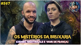 OS MISTÉRIOS DA BRUXARIA - CEDREC NIGHTINGALE E YANN DE FRANÇA  - INÉ #567