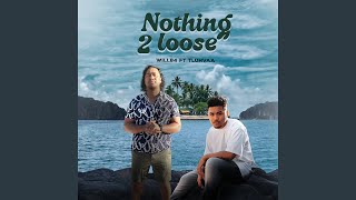 Nothing 2 Loose