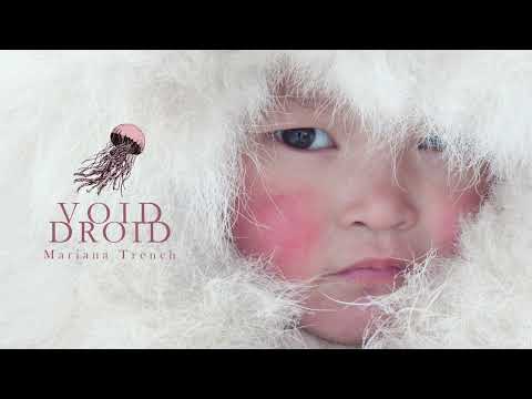 Void Droid - Mariana Trench (Official Audio)