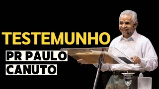 Testemunho - Pr. Paulo Canuto