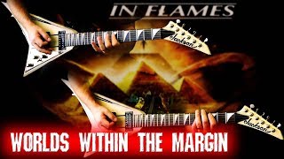 In Flames - Worlds Within The Margin FULL Guitar Cover