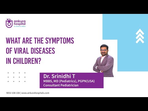 WHAT ARE THE SYMPTOMS OF VIRAL DISEASES IN CHILDREN | DR. SRINIDHI T