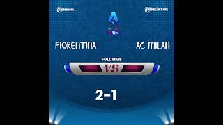 Hasil Liga Italia - AC Milan Tak Terduga Menyerah di Tangan Fiorentina Tadi Malam