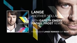 Lange - Another You Another Me (vs Gareth Emery) (Rafaël Frost Remix)