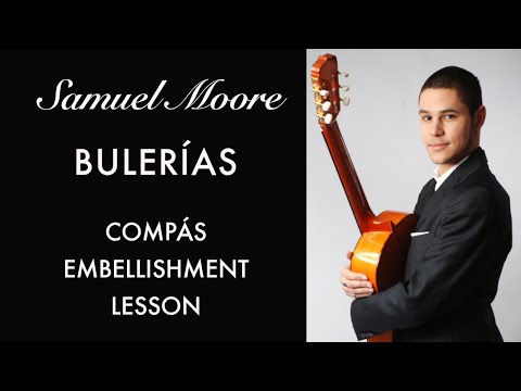 BULERÍAS LESSON - Developing Your Compás - Study With Samuel - Season 2 - Episode 4