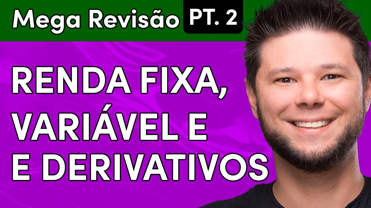 Aulão CPA-20 e CEA: entenda Renda Fixa, Renda Variável e DERIVATIVOS 👉🏻 100% ATUALIZADO ✅ Parte 2