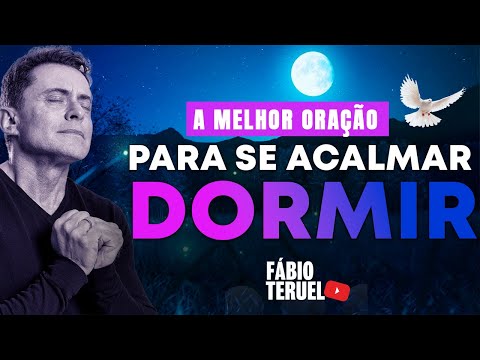 A MELHOR ORAÇÃO PARA DORMIR!! | Fábio Teruel