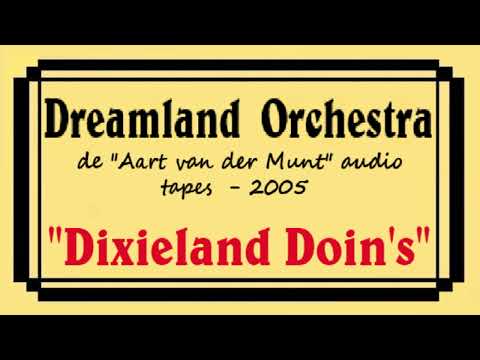 DIXIELAND DOIN'S - DREAMLAND ORCHESTRA / 2004/5