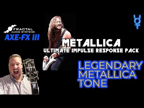 ULTIMATE METALLICA GUITAR IRs for AXE FX III @StateOfMercury