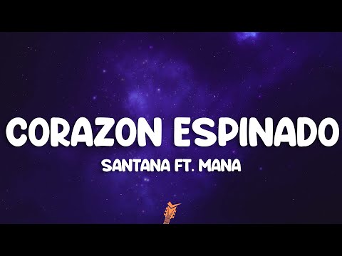 Santana - Corazon Espinado (Lyrics) ft. Mana