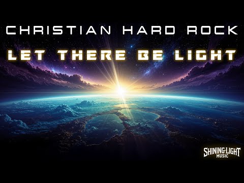 Shining Light Music - Let There Be Light (Lyric Video) | Christian Hard Rock