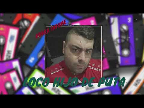 Rober Infame - Loco hijo de Puta