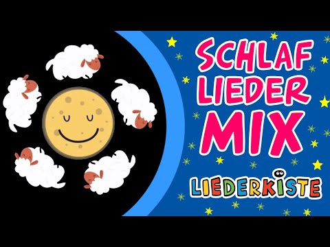 Schlaflieder-Mix - Guten Abend, Gute Nacht | Schlaf, Kindlein, Schlaf | Der Mond ist aufgegangen