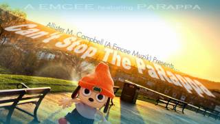 Can't Stop The PaRappa - A Emcee feat. PaRappa the Rapper (Concept/Original Instrumental) 1080p HD
