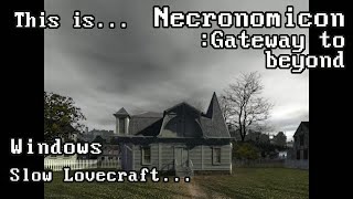 This is Necronomicon : The Gateway to Beyond for Windows