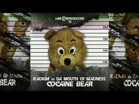 Radium vs Da Mouth Of Madness  - Cocaïne Bear