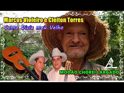 MARCOS VIOLEIRO E CLEITON TORRES   COMO DIZIA MEU VELHO