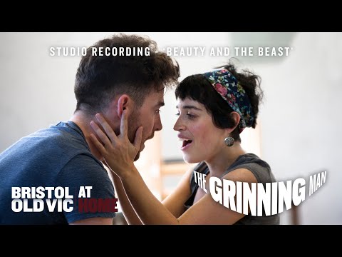 The Grinning Man | Beauty and the Beast - Audrey Brisson & Louis Maskell | Bristol Old Vic On Screen