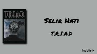 Download lagu T.R.I.A.D - Selir Hati | Lirik Lagu mp3 Download lagu T.R.I.A.D - Selir Hati | Lirik Lagu mp3