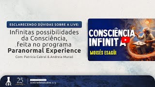 Dúvidas sobre Live: Infinitas possibilidades da Consciência, com Moisés no Paranormal Experience