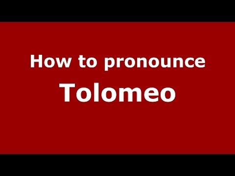 How to pronounce Tolomeo (Italian/Italy) - PronounceNames.com