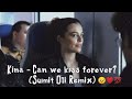Kina Can We Kiss Forever Sumit Oli Remix Official Music Video
