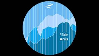 P.Toile - Arris (Mollono.Bass Remix)