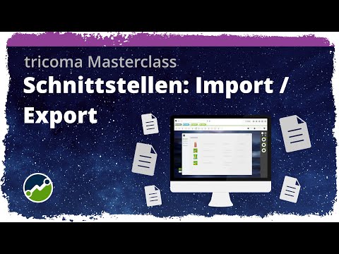 tricoma Masterclass - Schnittstellen: Import/Export - #datenimport #datenpflege #zeitsparen