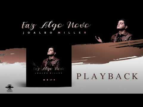 Faz Algo Novo - Joalbo Miller