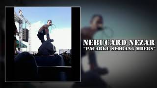 Download lagu Nebucard Nezar - Pacarku Seorang Mbers mp3 Download lagu Nebucard Nezar - Pacarku Seorang Mbers mp3