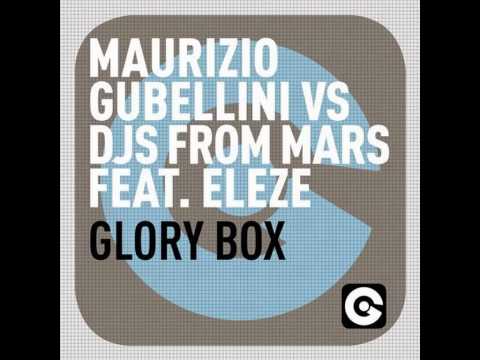 DJs From Mars vs. Maurizio Gubellini feat. Eleze - Glory Box (DJs From Mars Remix)