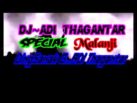 Dj adi thagantar pantun, makin malam makin liwar lanjinya