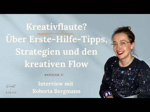 Kreativflaute? Über Erste-Hilfe-Tipps und den kreativen Flow – Interview mit Roberta Bergmann