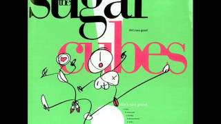 The Sugarcubes - Life's Too Good album