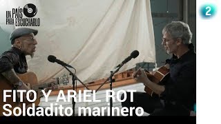 Fito y Ariel Rot cantan &quot;Soldadito Marinero&quot; | Un País para escucharlo | La 2