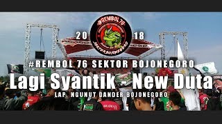 Download lagu Lagi Syantik - New Duta Rembol 76 Sektor Bojonegoro 2018 | HUT RI ke 73 | Part 2 mp3 Download lagu Lagi Syantik - New Duta Rembol 76 Sektor Bojonegoro 2018 | HUT RI ke 73 | Part 2 mp3