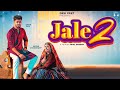 Jale 2 (Official Video) Sapna Choudhary Aman Jaji Sahil Sandhu Shiva New Haryanvi Dj remix song 2024