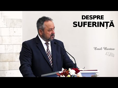 Emil Bartoș || Despre SUFERINȚĂ