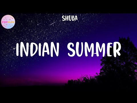 Shuba - Indian Summer (Lyrics)