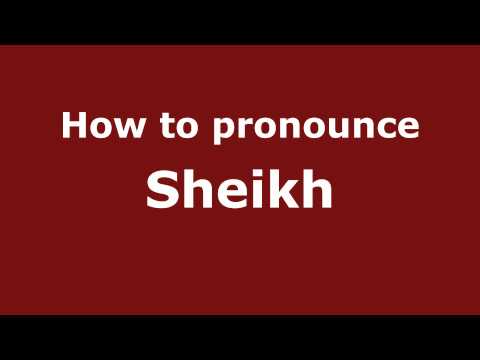 Pronounce Names - How to Pronounce Sheikh