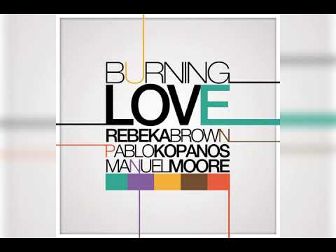 Pablo kopanos & Manuel Moore feat. Rebeka Brown - Burning Love (Dani Masi & Louis Shark Mix)