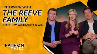 Fathom This! | Interview with Will Reeve, Matthew Reeve, and Alexandra Reeve Givens