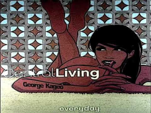 Central Living - Everyday (George Kageo Remix)