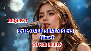 Download lagu SAIL OVER SEVEN SEAS - GINA T. - COVER BLUES #sailoversevenseas #swamedha #cover mp3