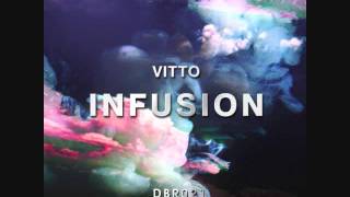 Vitto - Infusion [Dirty Beats Records] OUT NOW!
