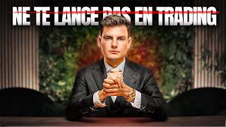Mon conseil honnête à quelqu’un qui veut vivre du trading