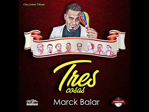 Marck Balar - 3 Cosas Oficial Video