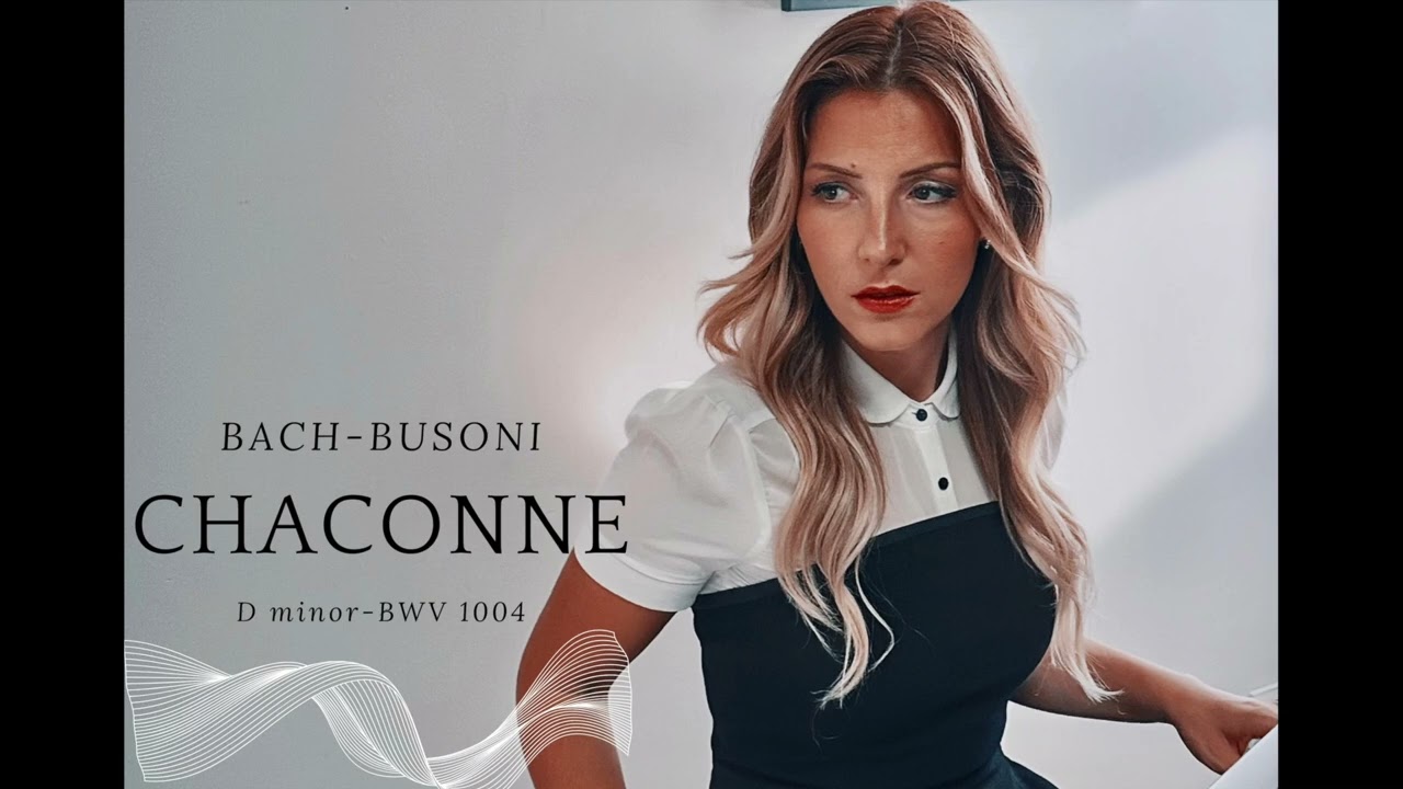Bach-Busoni Chaconne in d minor BWV 1004