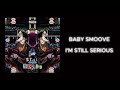 Baby Smoove I M Still Serious 432Hz