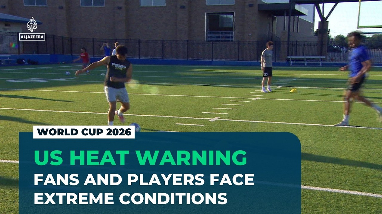 World Cup 2026 set to face scorching temperatures in southern US